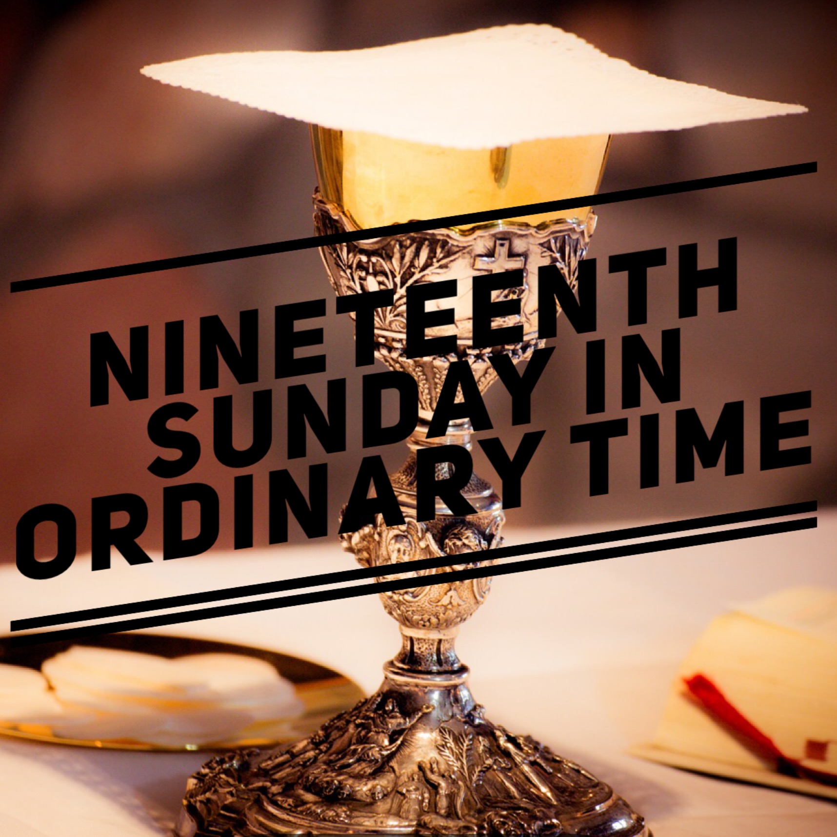 Nineteenth Sunday In Ordinary Time - Shrewsbury Youth Mission Team